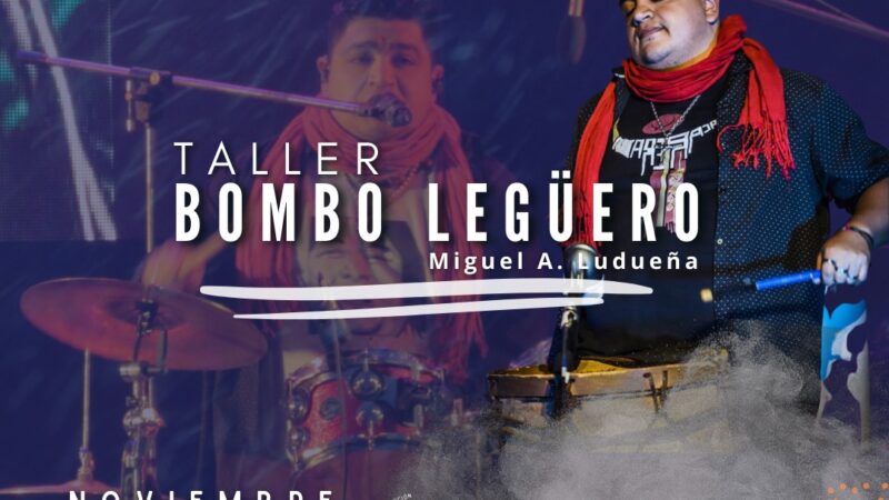 Taller de Bombo Legüero con Miguel Ludueña este viernes en el SCUM