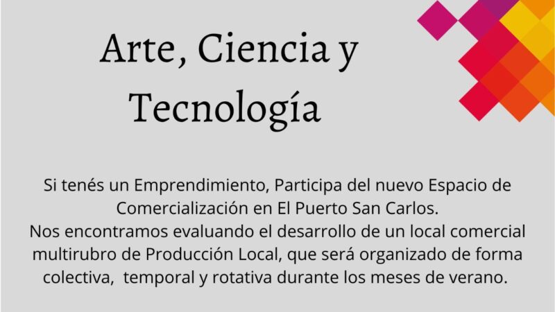 Convocatoria para espacio de comercialización “Sobre el Nahuel”: Espacio Emprendedor en el Centro Municipal de Arte, Ciencia y Tecnología, ubicado en el Puerto San Carlos